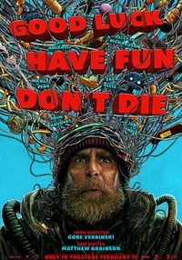 Poster Good Luck, Have Fun, Don't Die - 2D